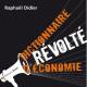 Dictionnaire r�volt� d'�conomie 