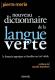 Nouveau dictionnaire de la langue verte.Le fran�ais argotique et familier du XXIe si�cle