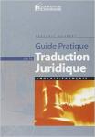 Guide pratique de la traduction juridique: anglais-français