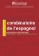 Dictionnaire combinatoire de l'espagnol 2010 fran�ais-espagnol -index mots-cl�s espagnols, 2010 - PARU !