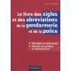 Le livre des sigles et des abr�viations de la gendarmerie et de la police 
