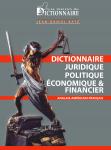Dictionnaire juridique, politique, économique & financier français-anglais / anglais-français, 2e édition 2011